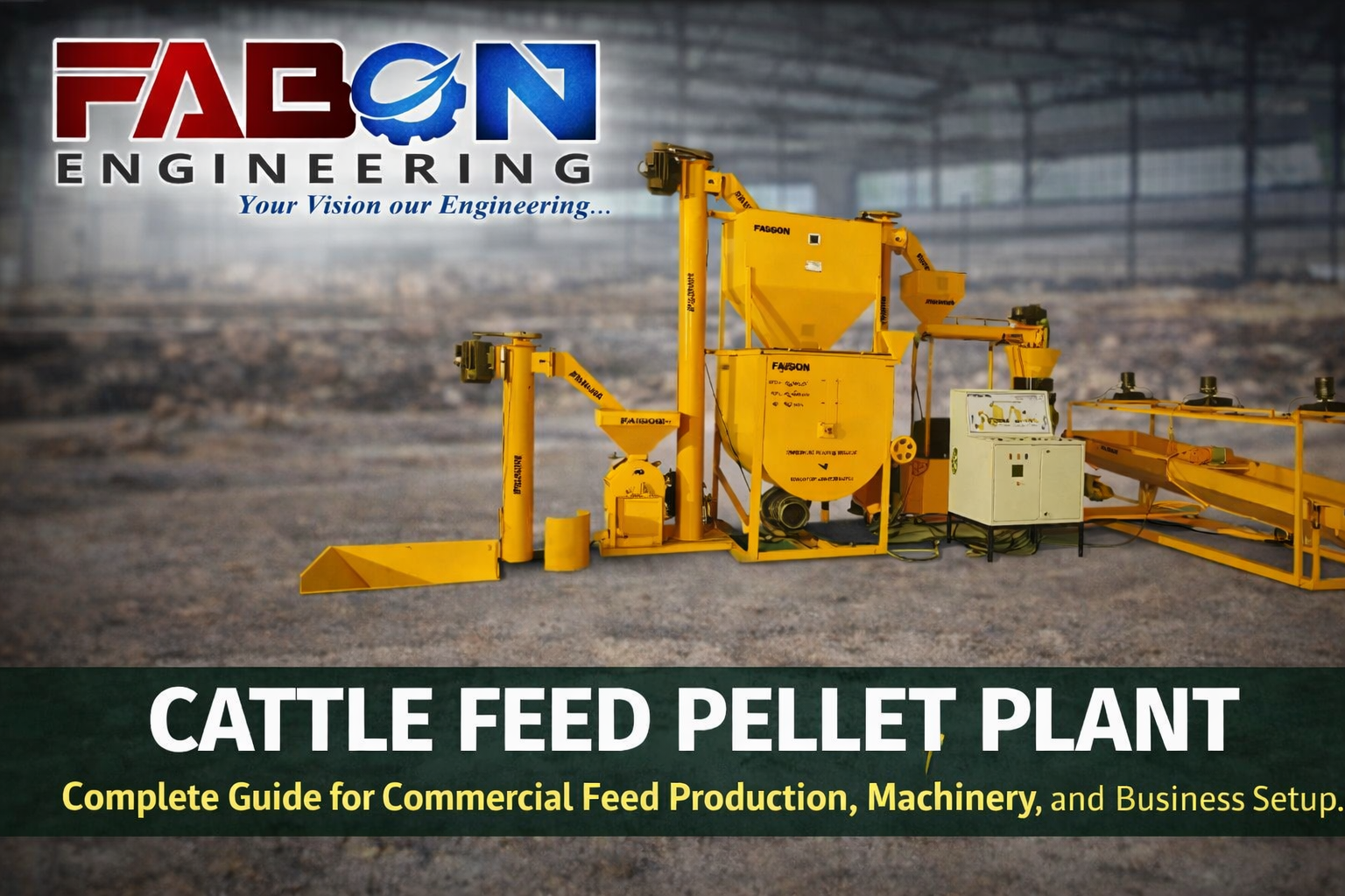 Cattle Feed Pellet Plant: Complete Guide for Commercial Feed Production, Machinery, and Business Setup
