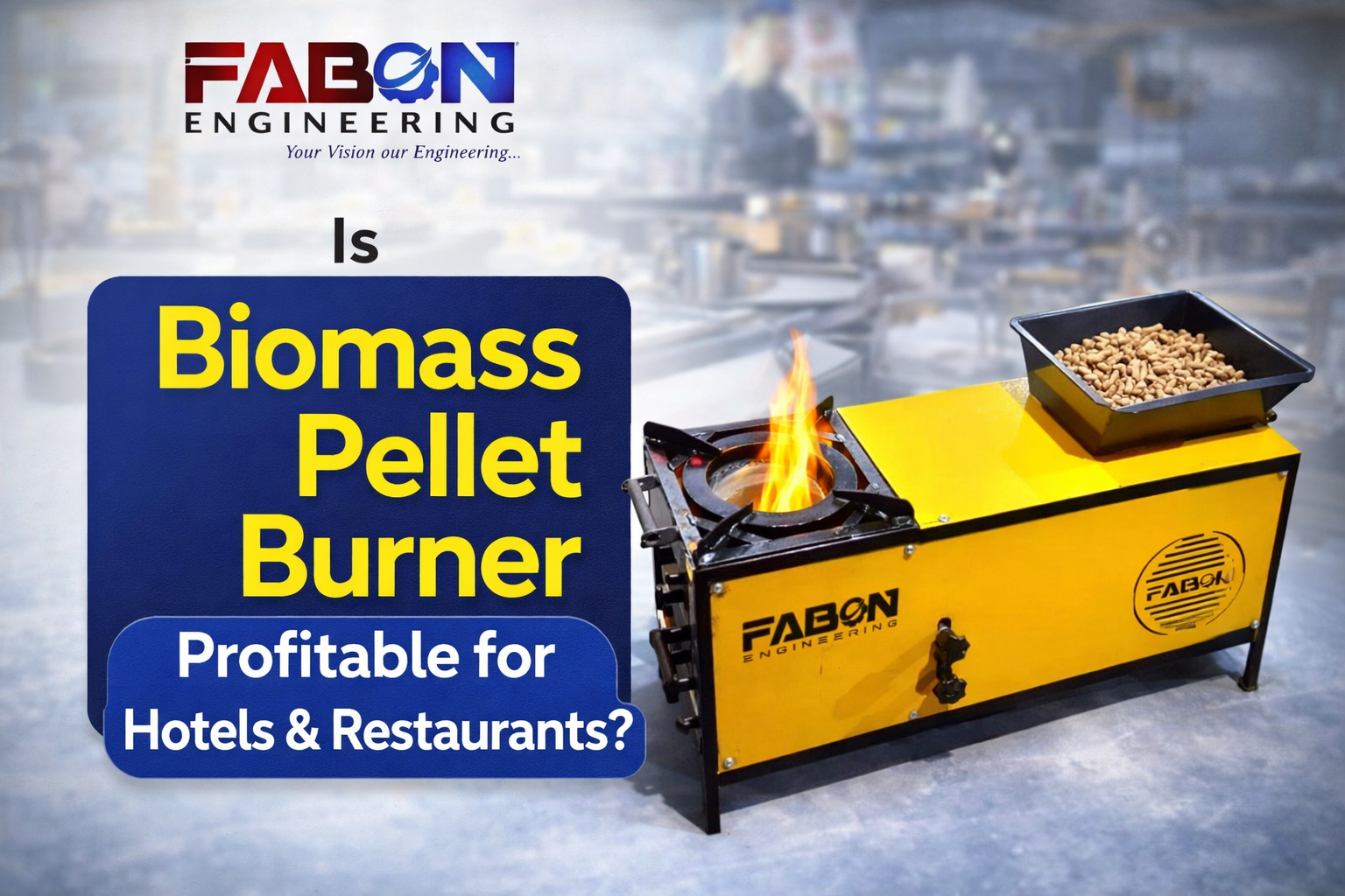 Is Biomass Pellet Burner Profitable for Hotels & Restaurants?