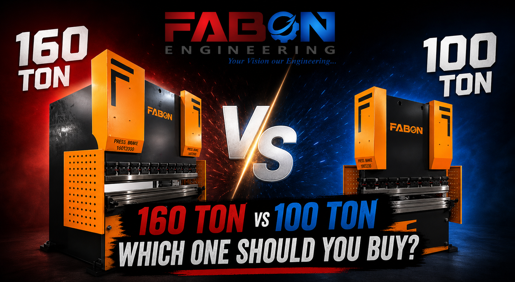 160 Ton vs 100 Ton Press Brake – Which One Should You Buy